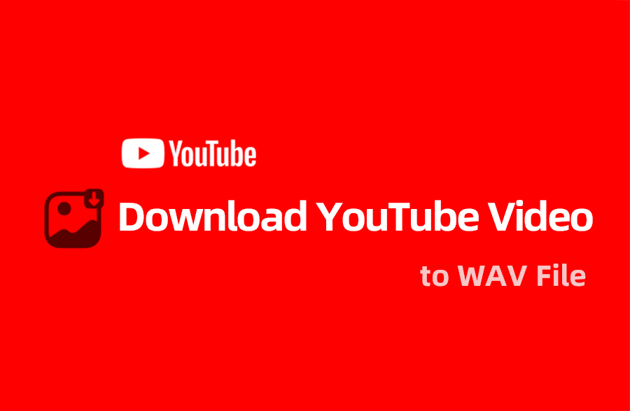 Download YouTube Video to WAV File